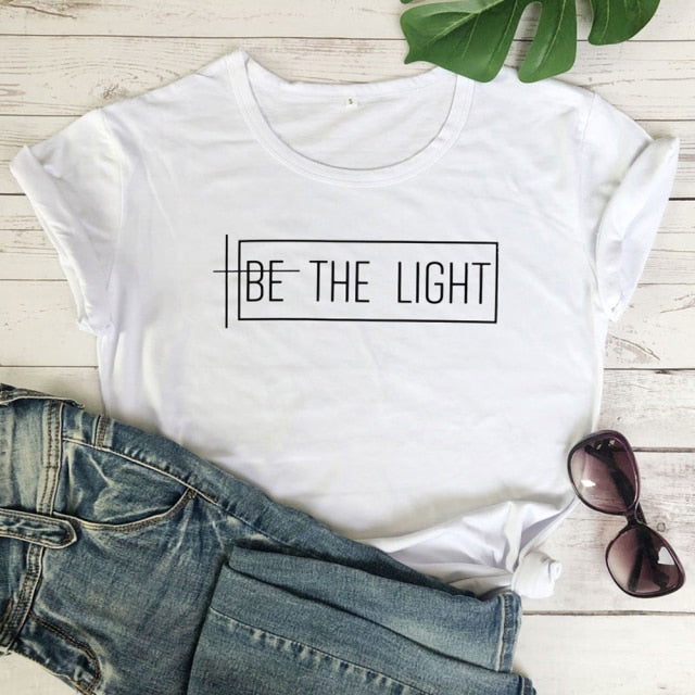 Be The Light Tee-Shirt  Top